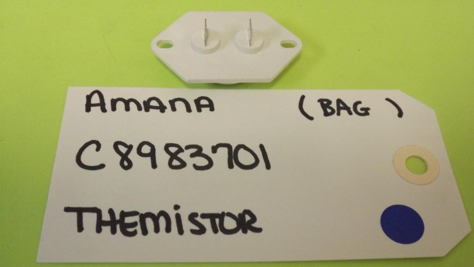 AMANA REFRIGERATOR C8983701 THERMISTOR (NEW) AMANA REFRIGERATOR C8983701 THERMISTOR (NEW)